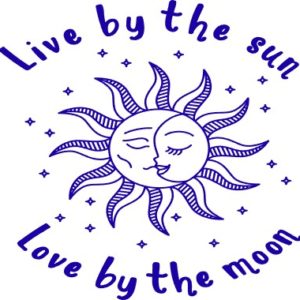 Live by the sun Love by the moon vinyl decal