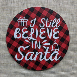 I Still believe in santa