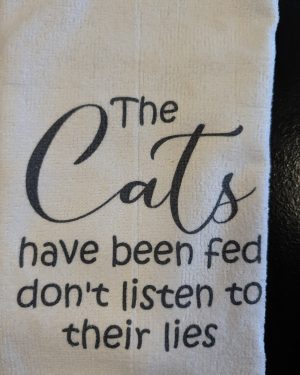 The Cats Have Been Fed Dish Towel