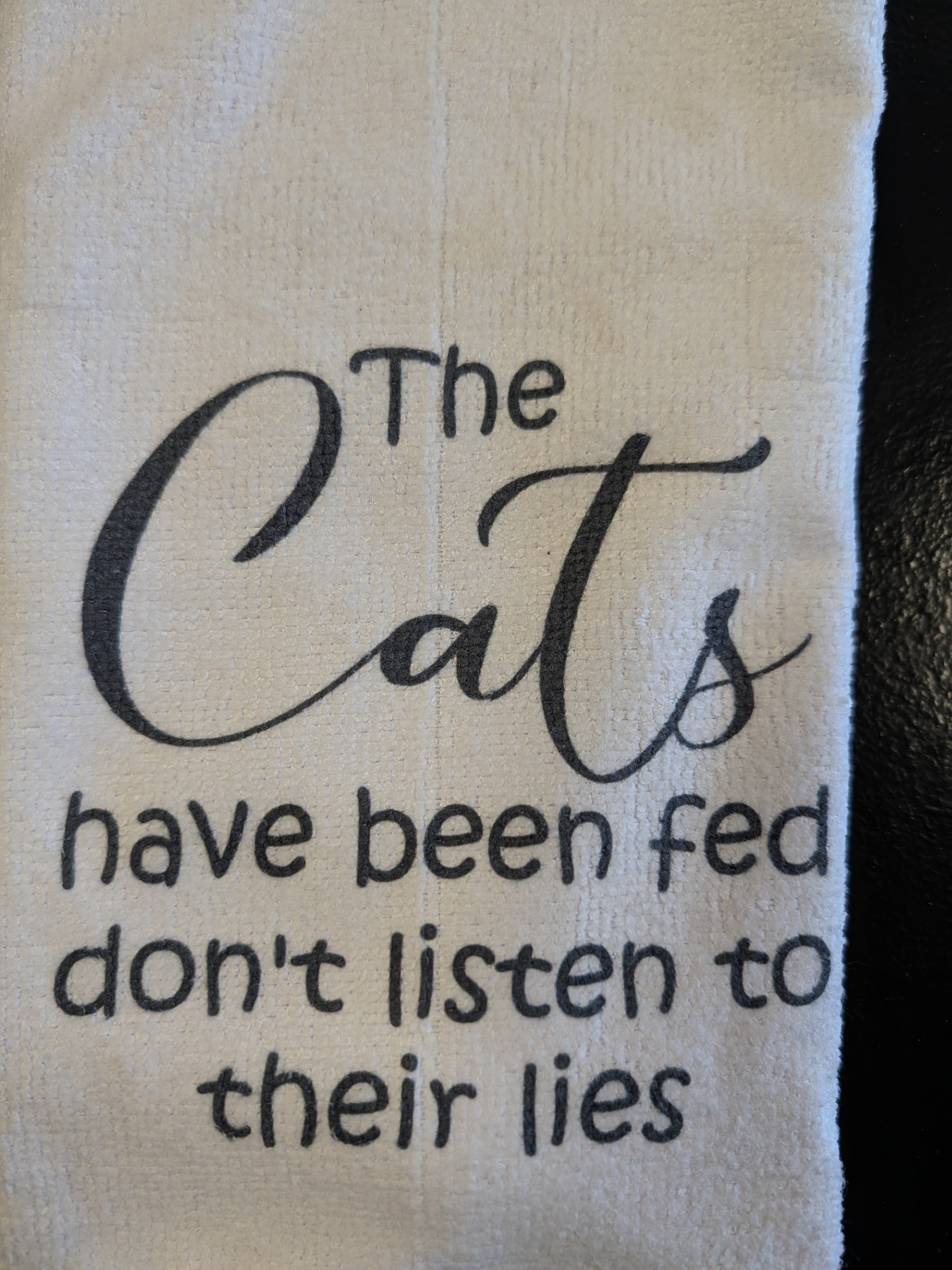 The Cats Have Been Fed Dish Towel