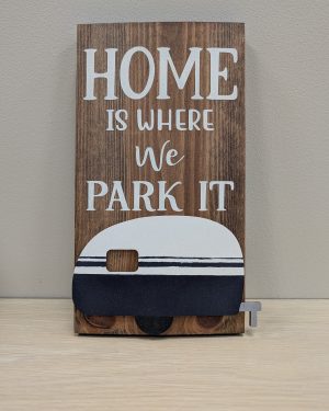 Home Is Where We Park It Wooden Camper Wall Sign