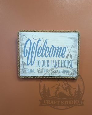 Welcome to Our Lake House - Go Fishing, Grill Out, Make Memories