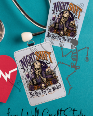 Night Shift Nurse Badge Buddy and ID Holder